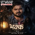 Bhakk (Arvind Akela Kallu, Parul Chawla) Horror Web Series