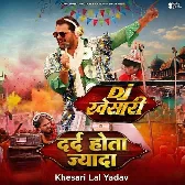 DJ Khesari (Khesari Lal Yadav)