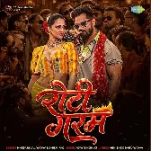 Roti Garam (Khesari Lal Yadav, Shilpi Raj)