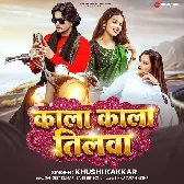 Kala Kala Tilwa (Khushi Kakkar)