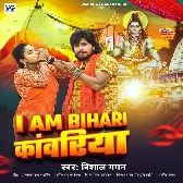 I Am Bihari Kanwariya (Vishal Gagan)