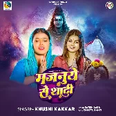 Majanuye Se Shadi (Khushi Kakkar)