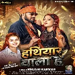 Hathiyar Wala Ha (Khushi Kakkar)