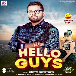 Hello Guys (Khesari Lal Yadav)