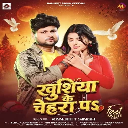 Khushiya Ke Chehra Pa (Ranjeet Singh) 
