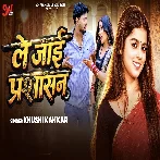 Le Jaai Parshasan (Khushi Kakkar)