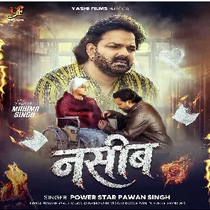 Naseeb (Pawan Singh)